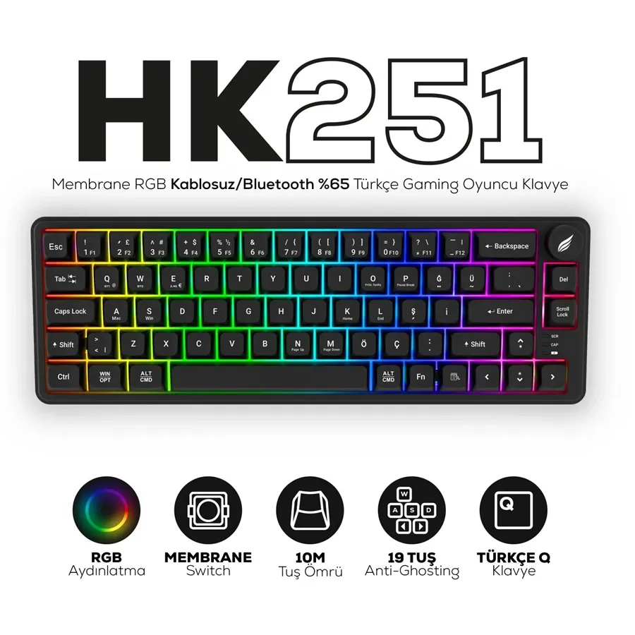 HAWK HK251B GAMING HK251 MEMBRANE RGB KABLOSUZ/BLUETOOTH SİYAH %65 TÜRKÇE GAMING KLAVYE